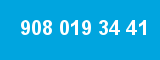 908 019 34 41